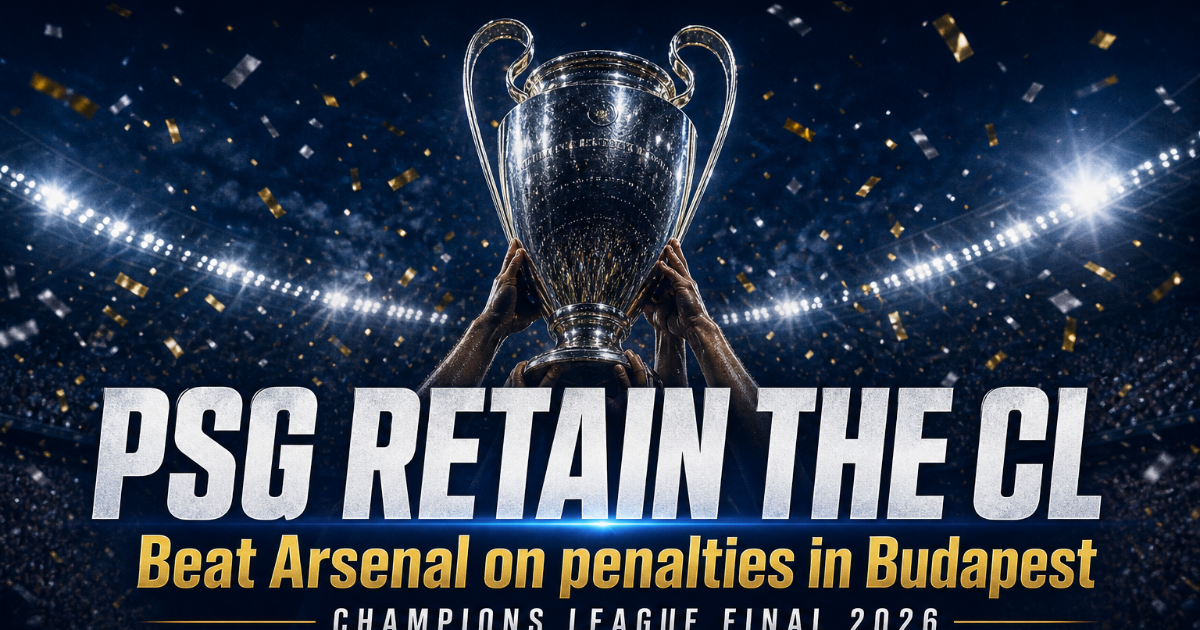 PSG Retain the Champions League: Beating Arsenal on Penalties in Budapest