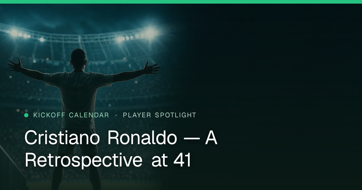 Cristiano Ronaldo — A Retrospective at 41