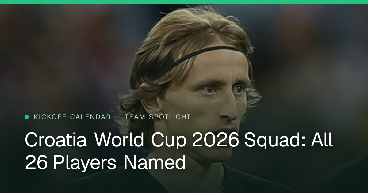 Croatia World Cup 2026 Squad: All 26 Players Named