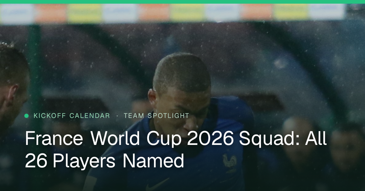 France World Cup 2026 Squad: All 26 Players Named
