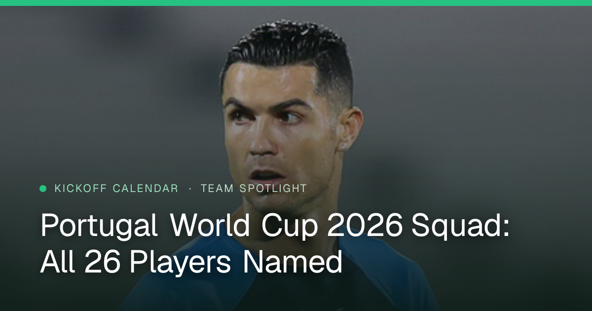 Portugal World Cup 2026 Squad: All 26 Players Named