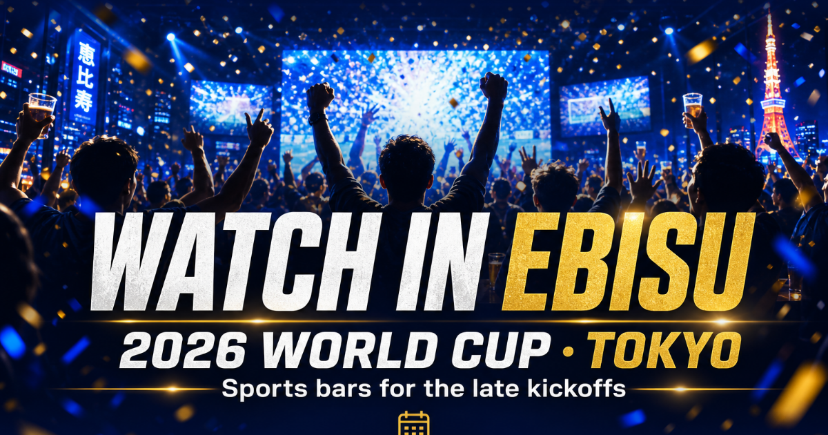 Where to Watch the 2026 World Cup in Ebisu: A Football Pub & More