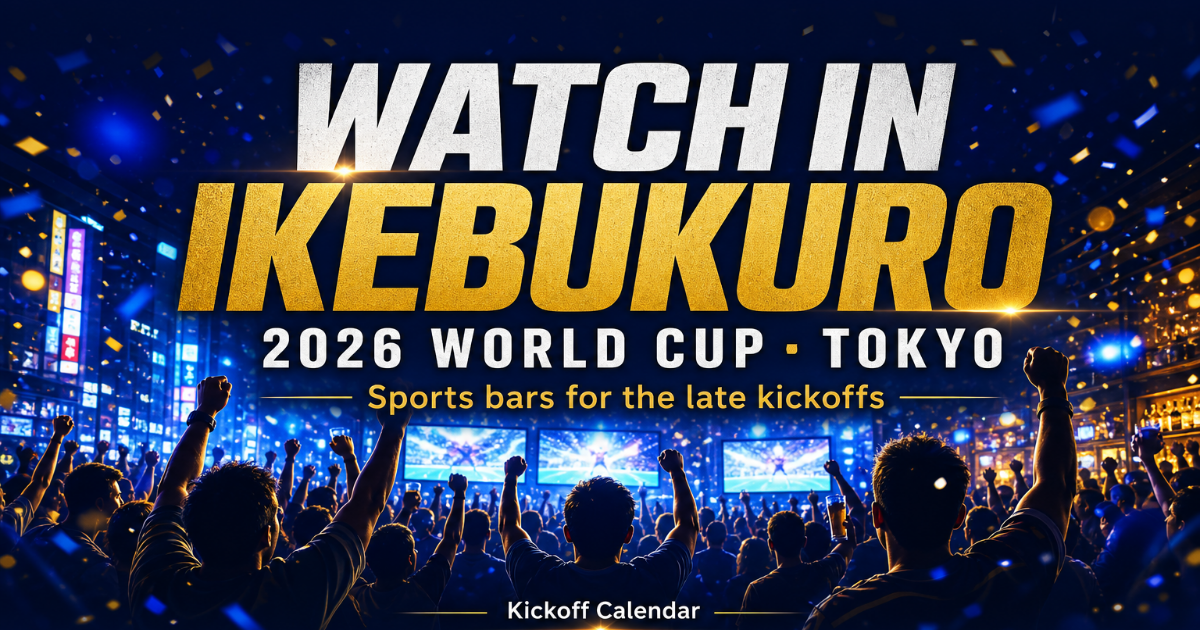 Where to Watch the 2026 World Cup in Ikebukuro: Bars & Things to Do